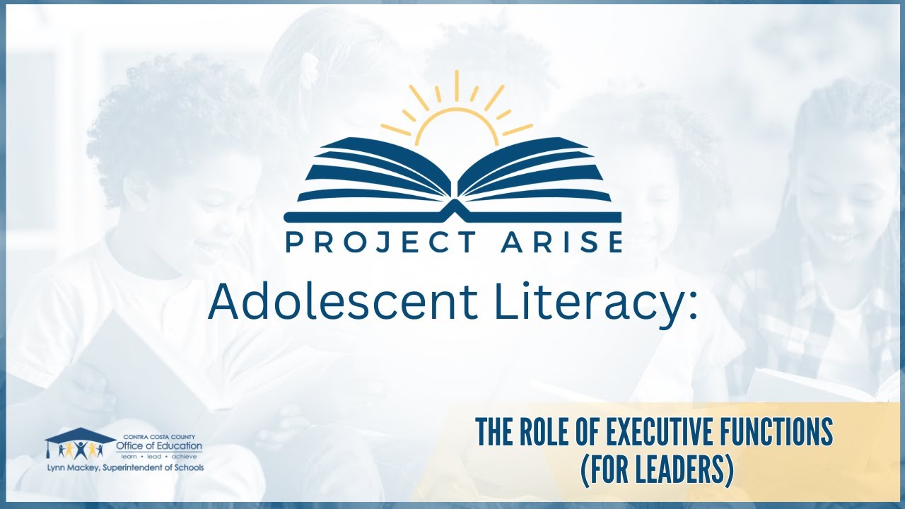 Adolescent Literacy: The Role of Executive Functions (for Leaders)