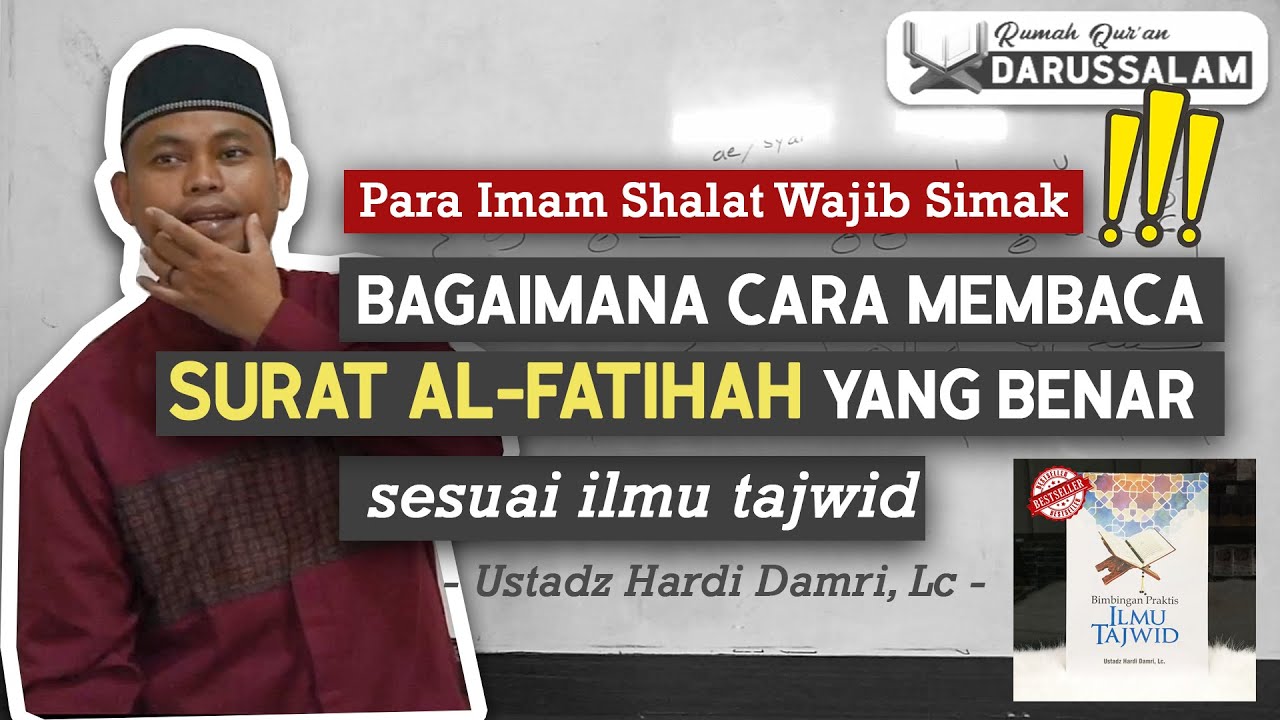 [TERBARU] CARA MEMBACA SURAT AL-FATIHAH YANG BENAR SESUAI ILMU TAJWID (Ustadz Hardi Damri, Lc)