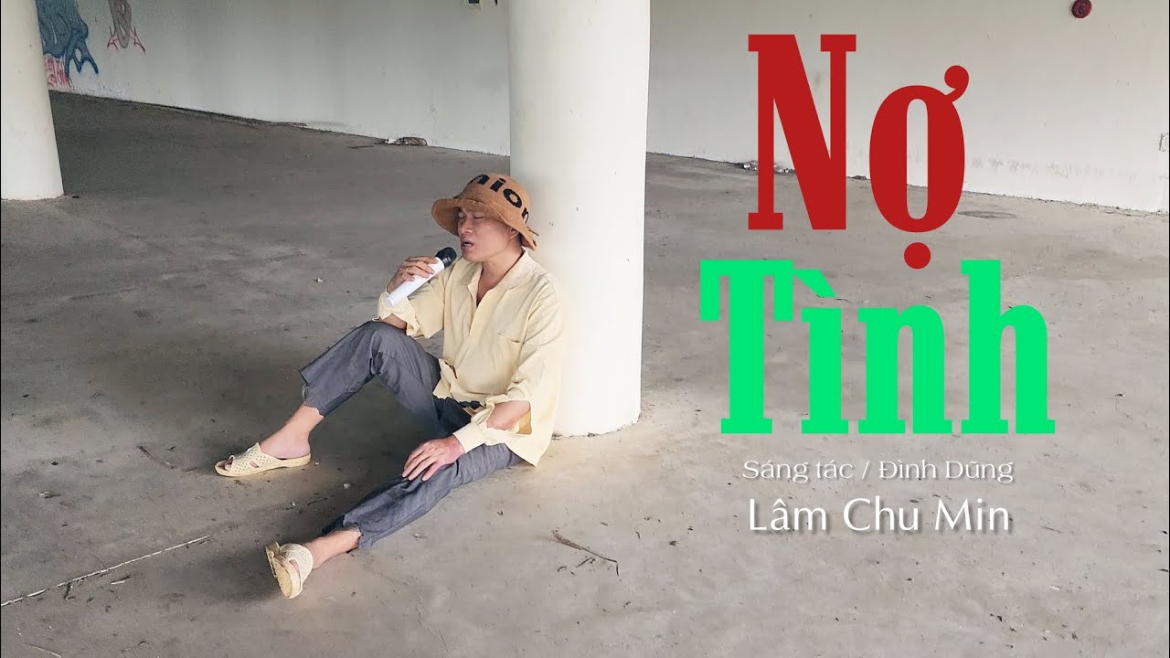 GÂY NGHIỆN VỚI GIỌNG HÁT CỦA ÔNG NÀY - Nợ Tình /  Lâm Chu Min Bolero x Đình Dũng Sáng Tác