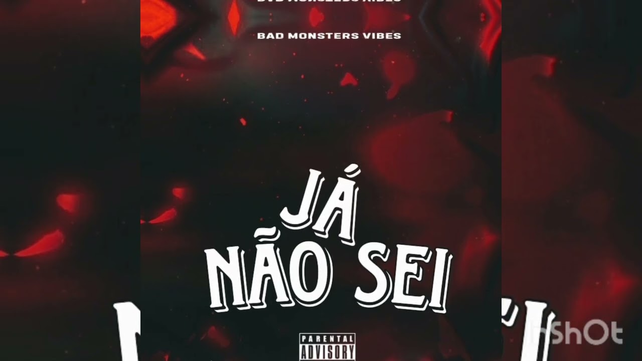 Bad Monsters Vibes - Já não sei 