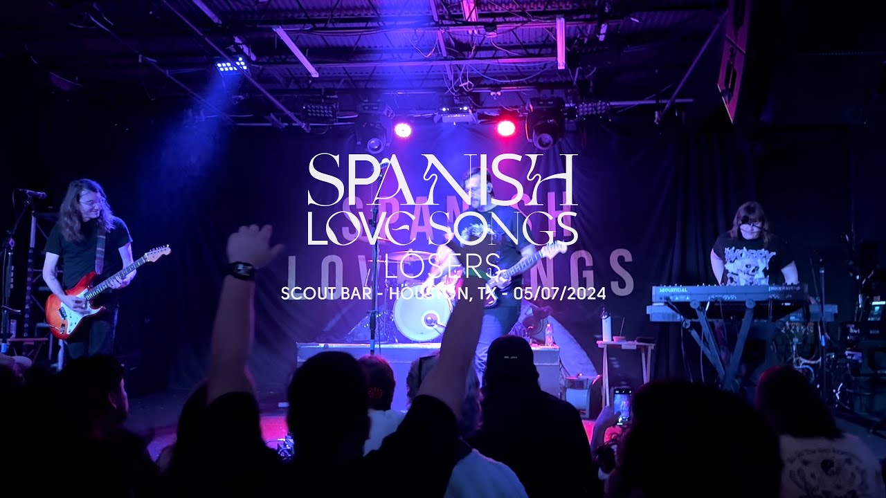 Spanish Love Songs - Losers (Live at Scout Bar, Houston, TX)