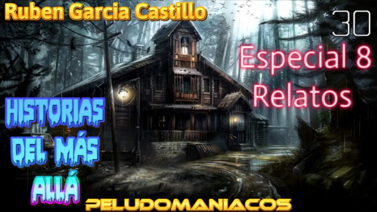 Historias del Más Allá (Especial 8 Relatos) Rubén García Castillo (#30) La Mano Peluda