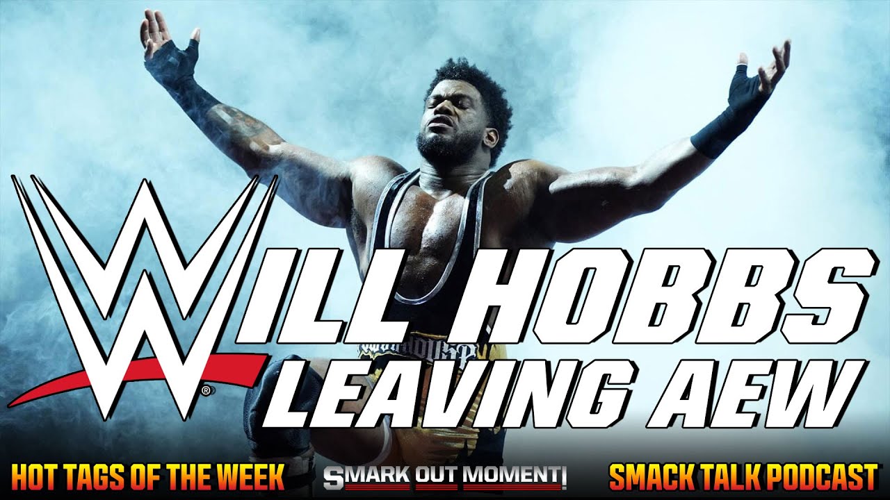 Powerhouse Hobbs Leaving AEW for WWE, Rascalz to AEW & More | Smack Talk 737 Hot Tags