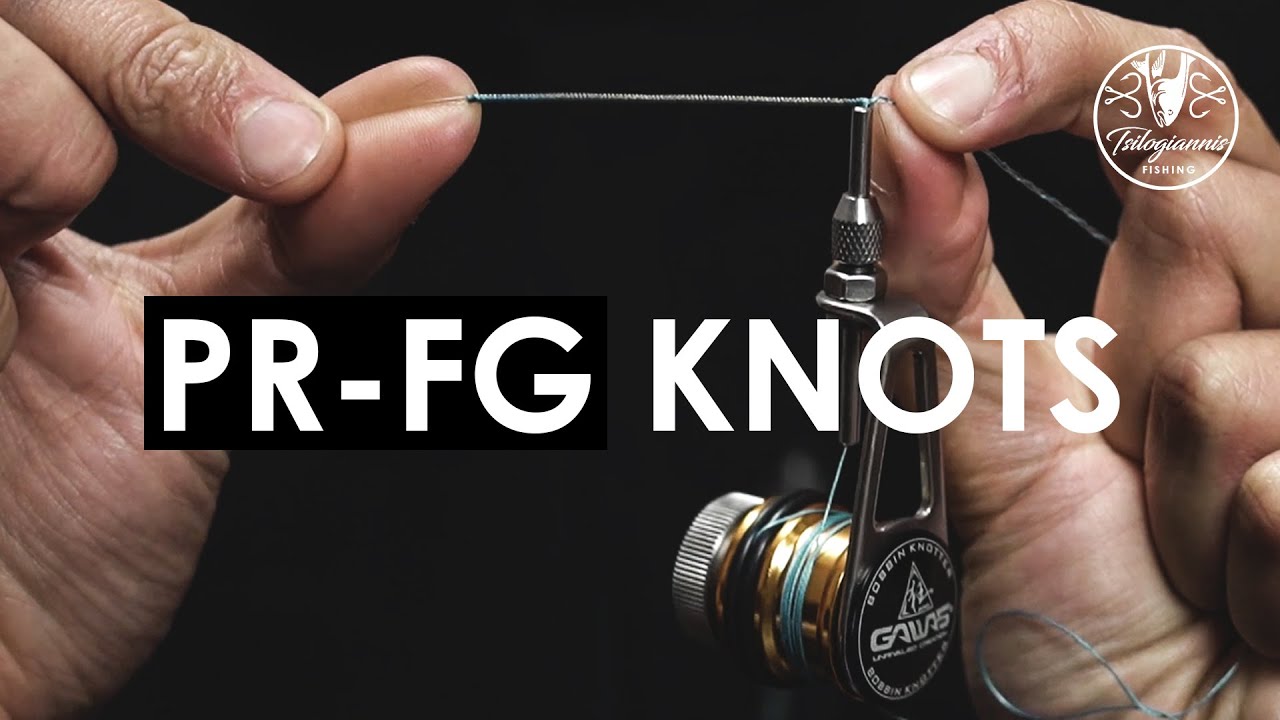 PR & FG Knots - Oι κόμποι μας | Tsilogiannis Fishing