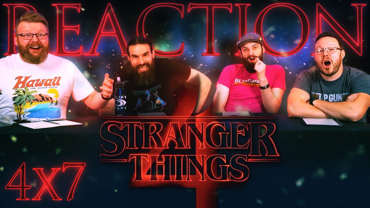Stranger Things 4x7 REACTION!! 