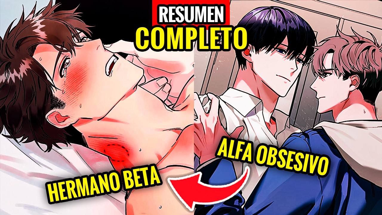 🌈ALFA 0BS3SlON4DO CON SU HERMANO MAYOR | Resumen NO TODO LO QUE DESEAS SE HACE REALIDAD