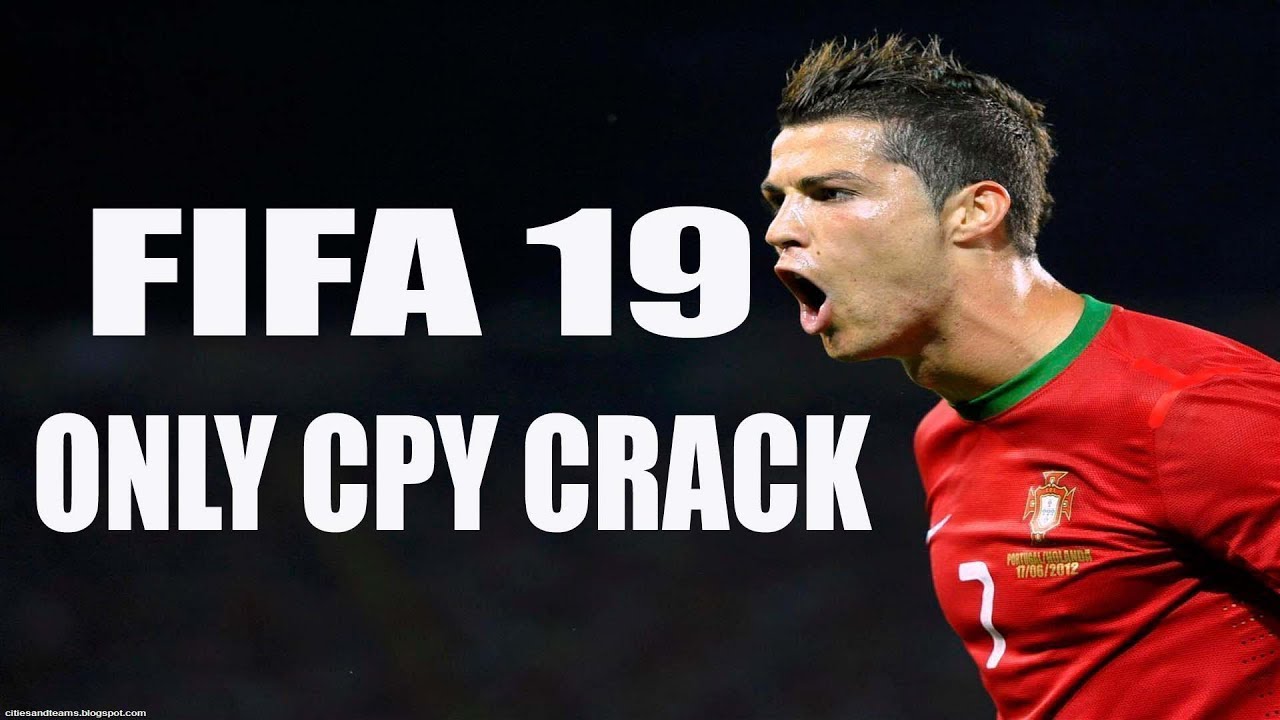 FIFA 19-CPY ONLY CPY CRACK DOWNLOAD