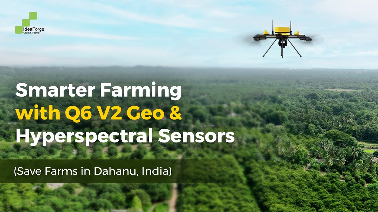 Transforming Farming with Q6 V2 Geo & Hyperspectral Sensors | ideaForge