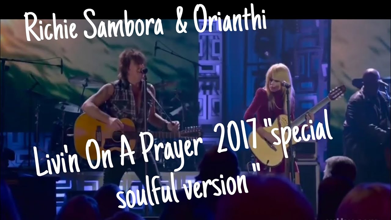 Livin' On A Prayer  - Richie Sambora  & Orianthi 2017 live version Bon Jovi