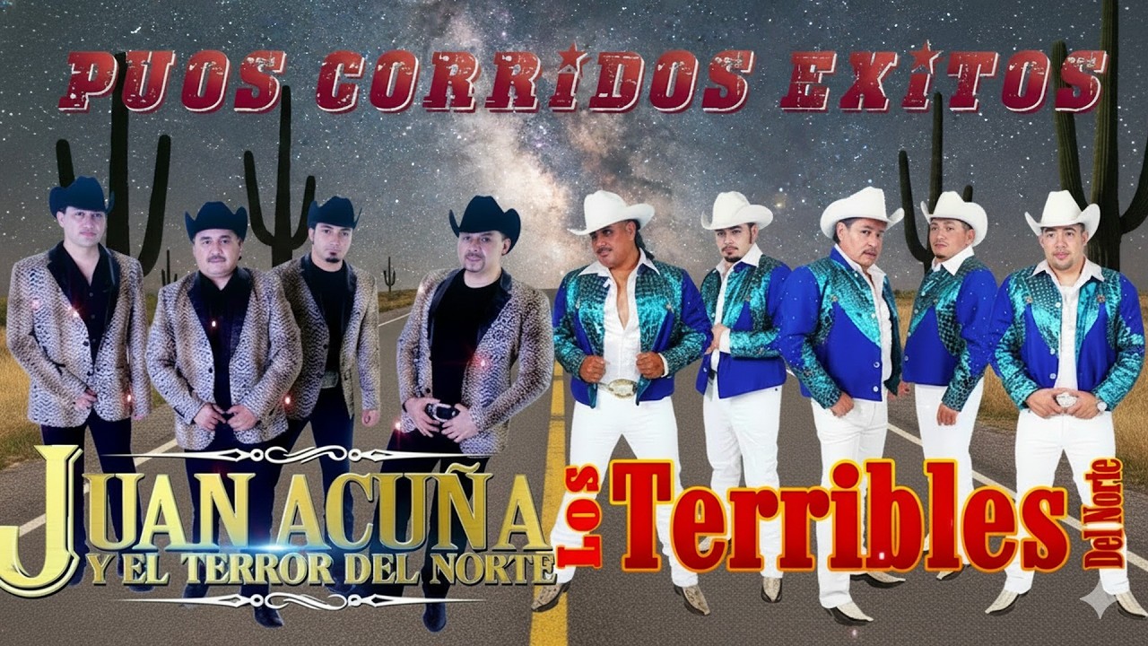 Juan Acuña y El Terror Del Norte vs Los Terribles Del Norte 🔥 Corridos Norteños Mix Éxitos