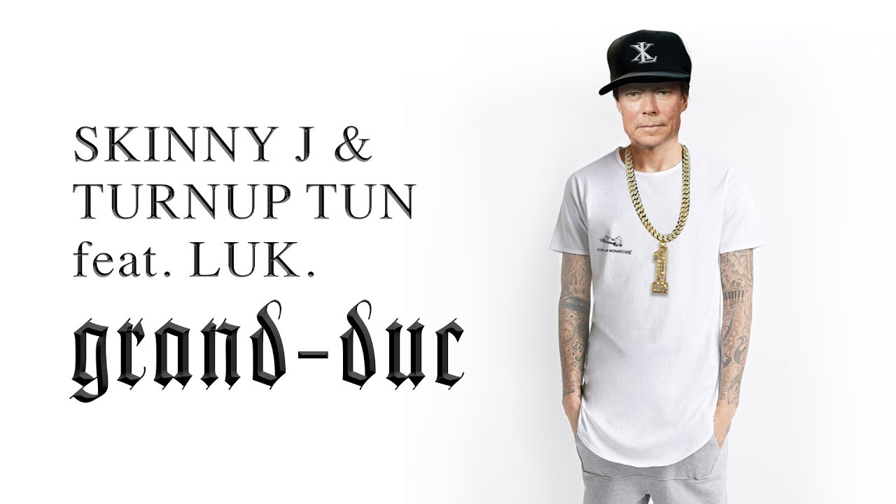Skinny J & Turnup Tun feat. luk. - Grand-Duc (Official Video)