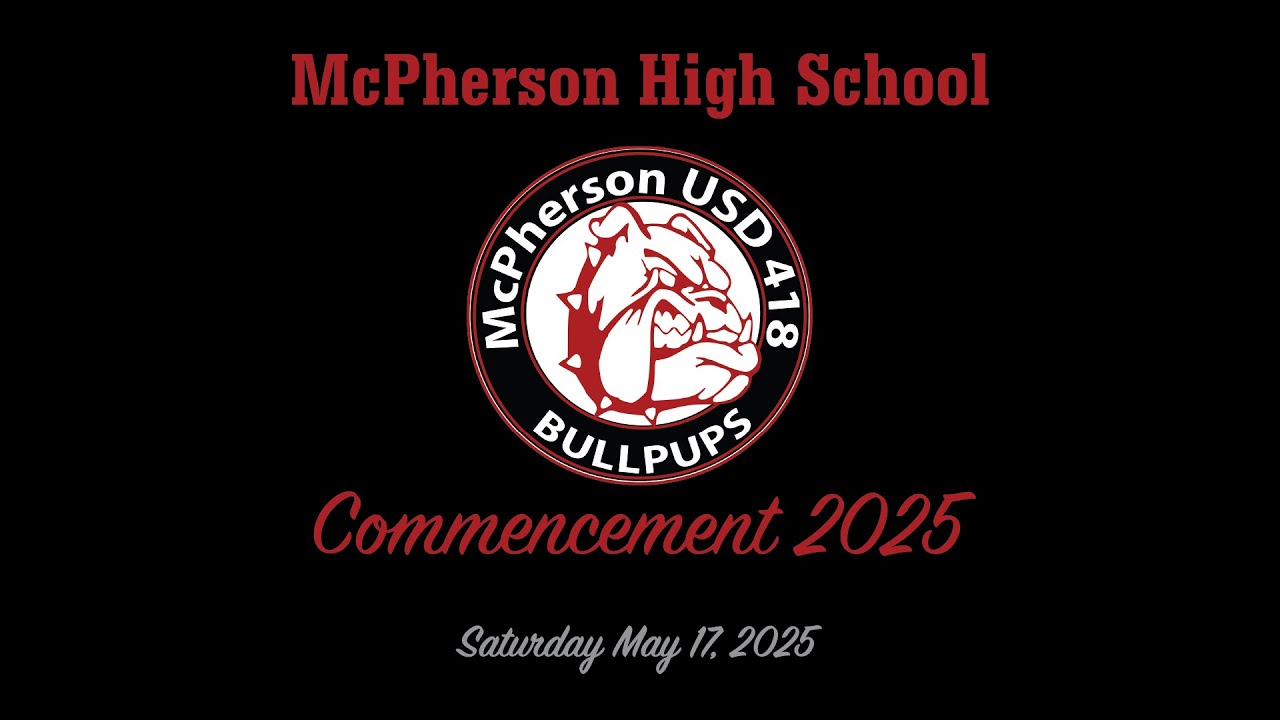 McPherson High School Class of 2025 Graduation Ceremony