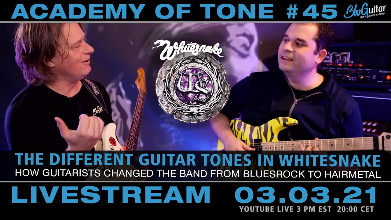 Academy of Tone #45: the different tones and guitar heroes in Whitesnake! Plus special guests