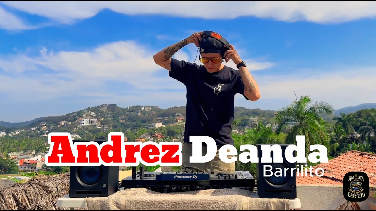 Andrez Deanda | Barrilito sessions 001 Dj set