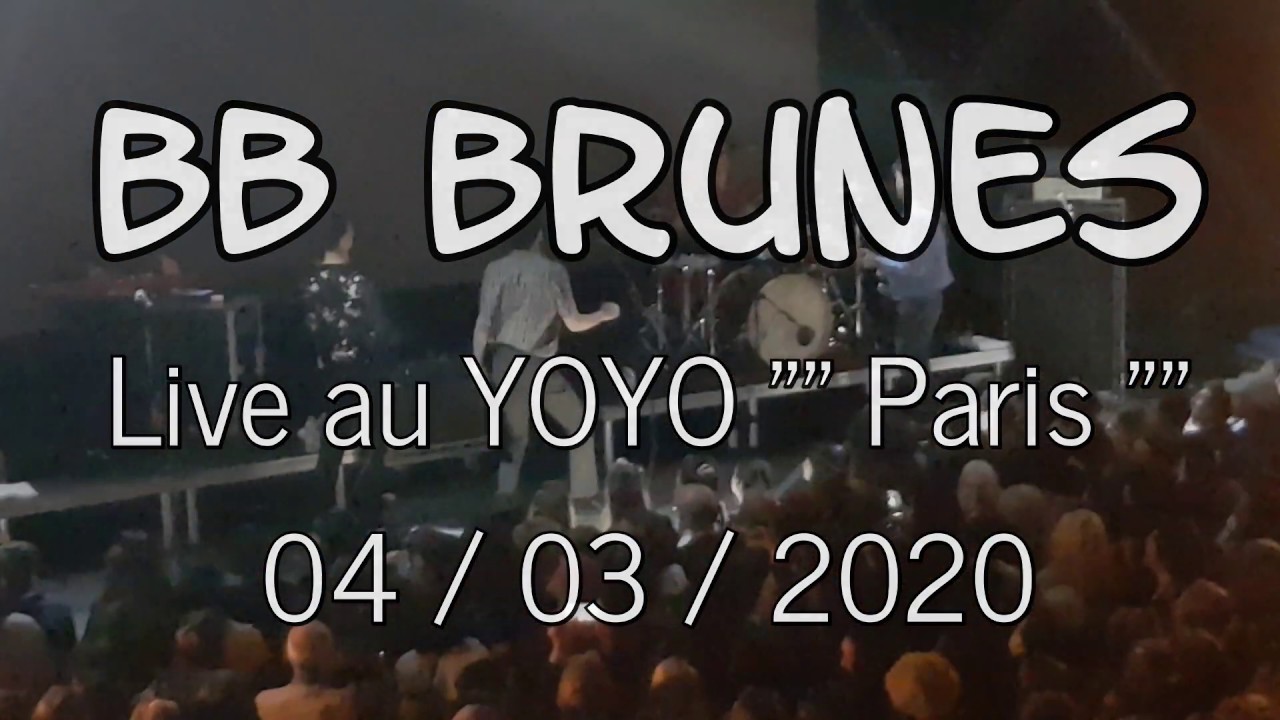 BB Brunes - Live au YOYO Paris - 04 / 03 / 2020