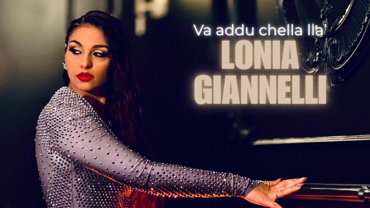 Lonia Giannelli - Va addu chella lla’ (Video Ufficiale 2024)