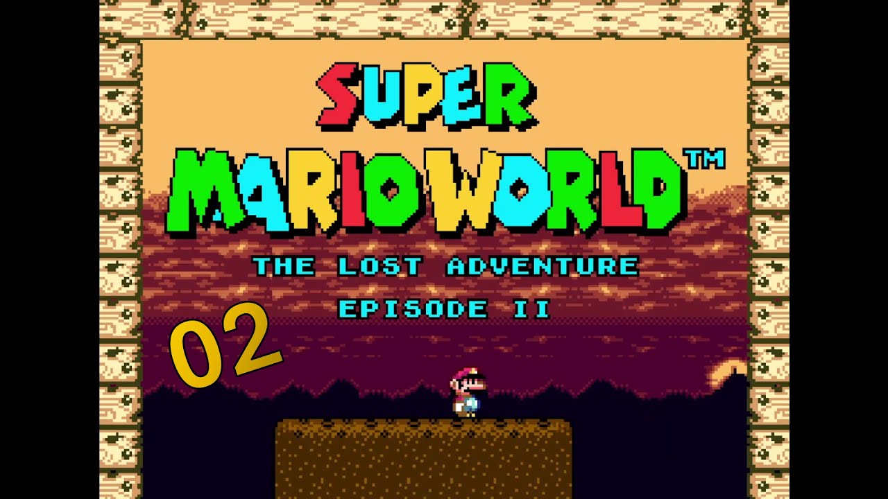 [SMW Hack] SMW : The Lost Adventure Ep 2 - Part 02