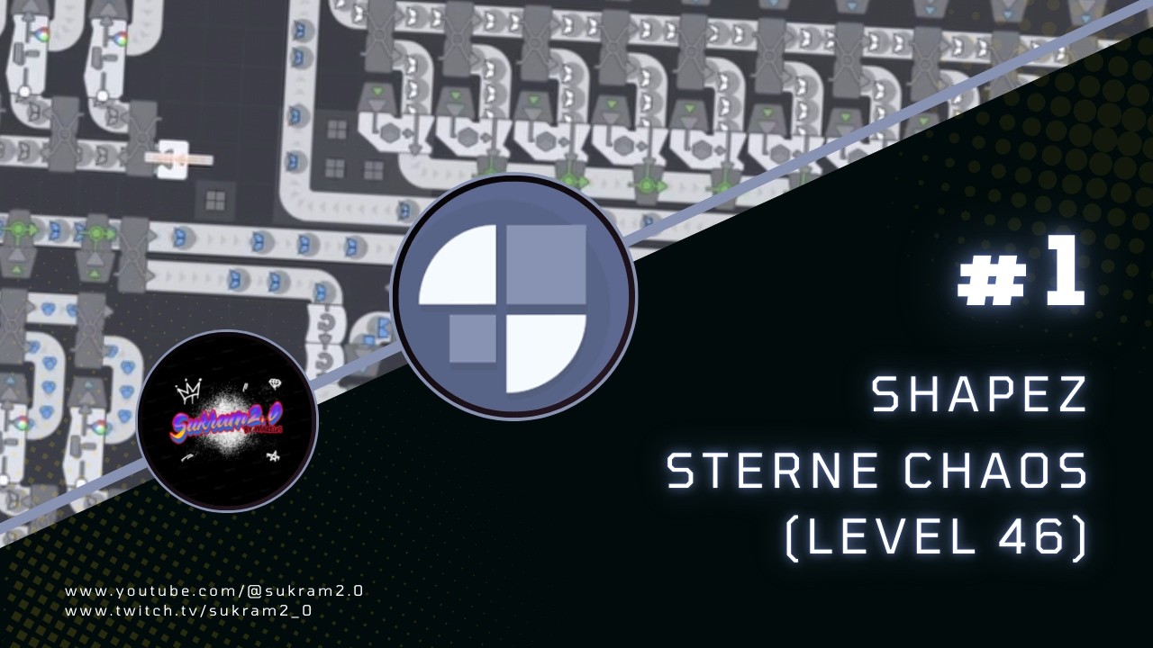 Was ein Sterne Chaos! (Level 46) | Shapez #1 | Sukram2.0