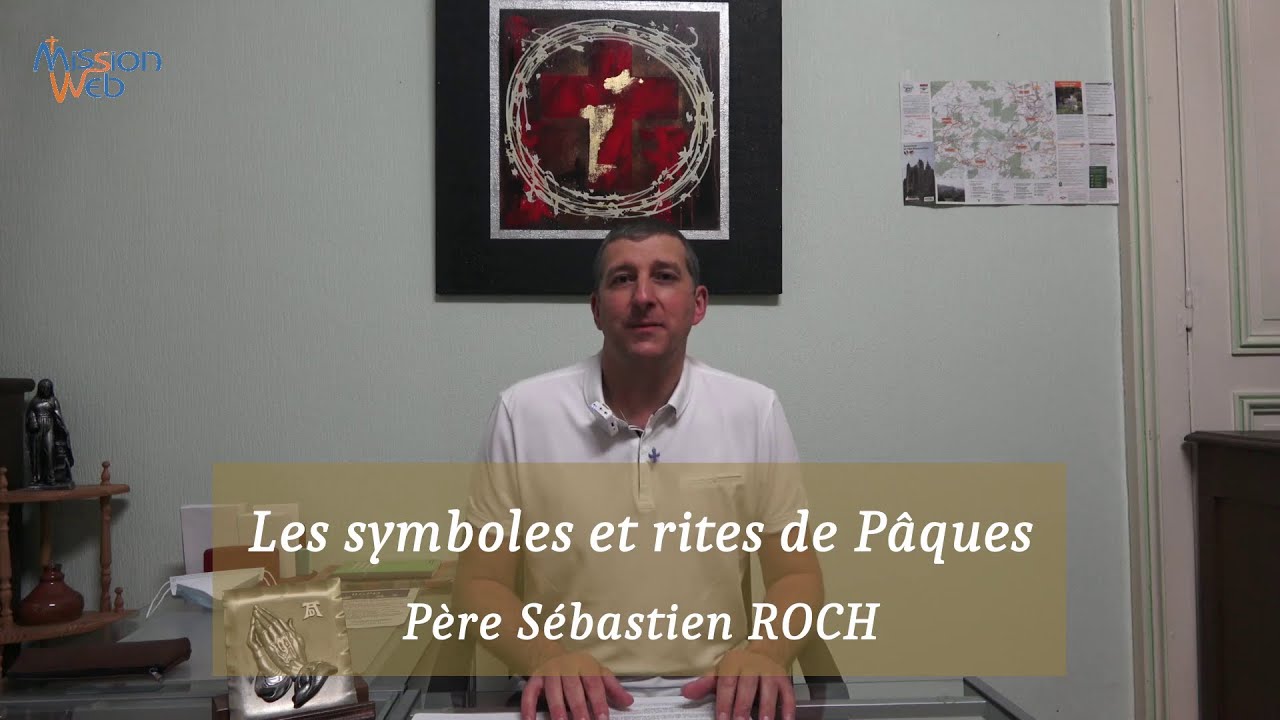 Les symboles et rites de P&acirc;ques &ndash; P. ROCH