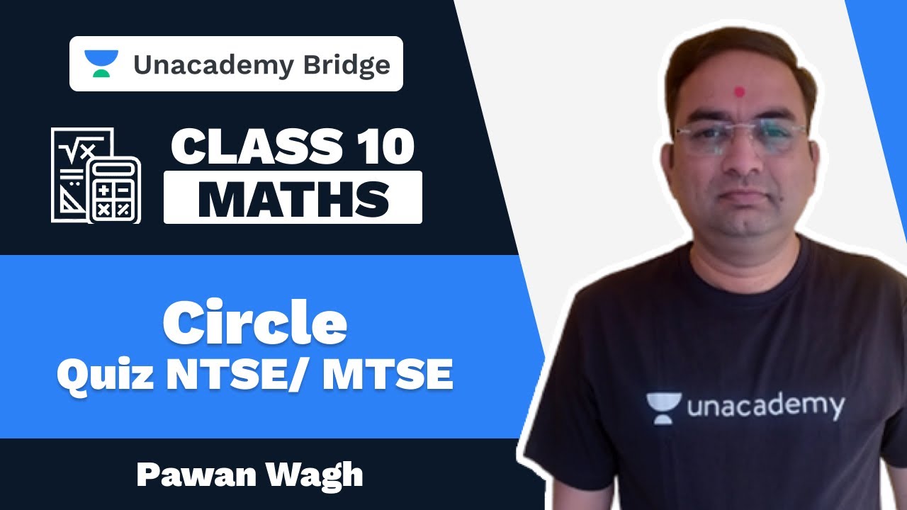 Circle Quiz NTSE/MTSE | Maths | Class 10th | Pawan Wagh | Foundation | Unacademy Bridge
