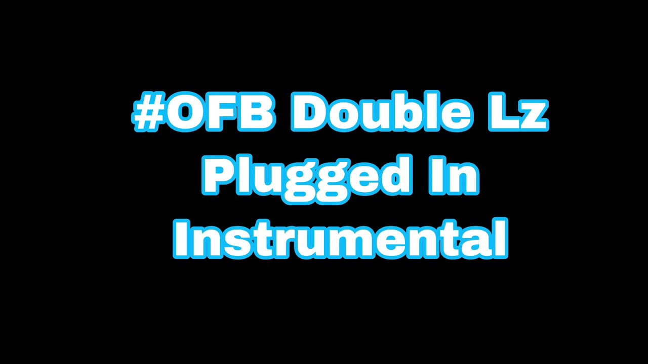 #OFB Double Lz Plugged In Instrumental (prod by Kezii Beats)