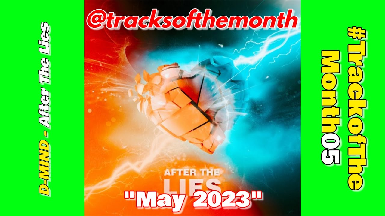 Track of the Month 05 - May 2023 | @DJDMind - After The Lies