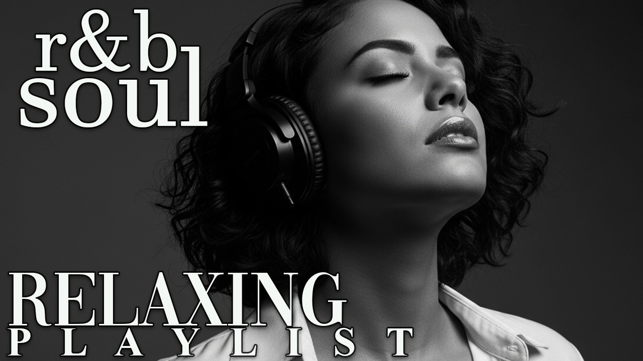【R&B Soul】Romantic R&B Soul Vibes – Smooth and Relaxing Soulful Mix for Love & Chill Nights