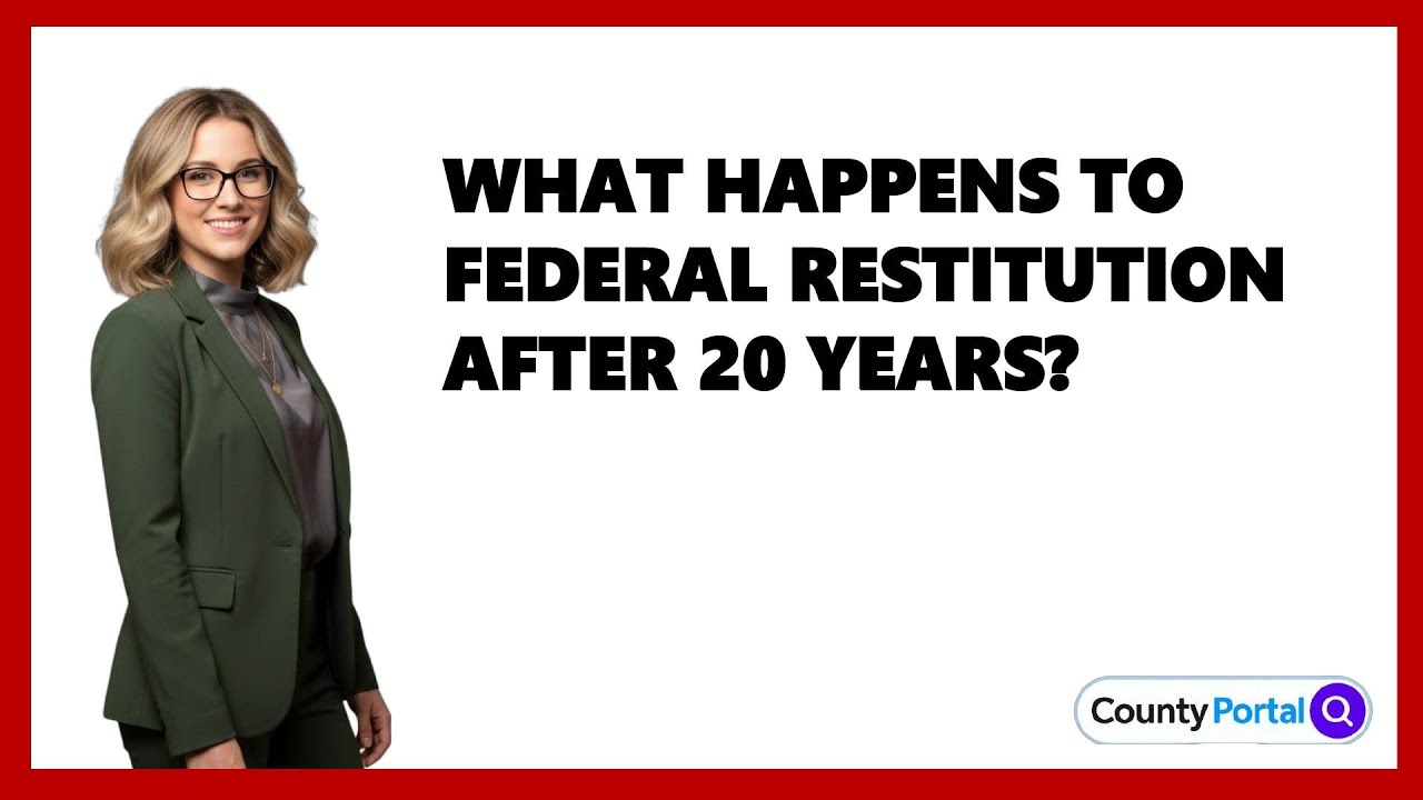 What Happens To Federal Restitution After 20 Years?