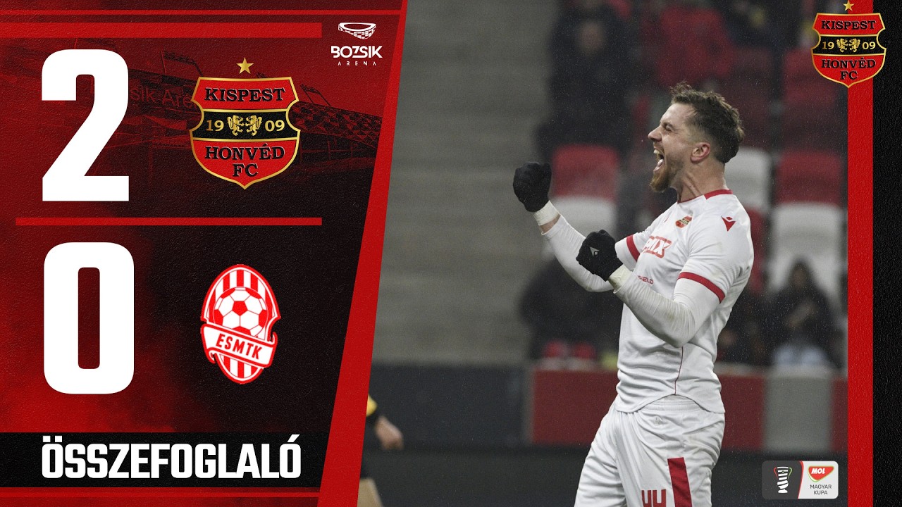 Budapest Honvéd FC - ESMTK 2-0 (0-0), MOL Magyar Kupa 5. forduló - összefoglaló