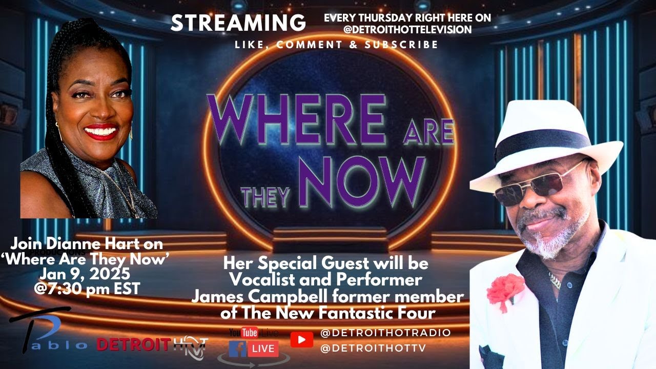 Where Are They Now with Dianne Hart / Guest James Campbell