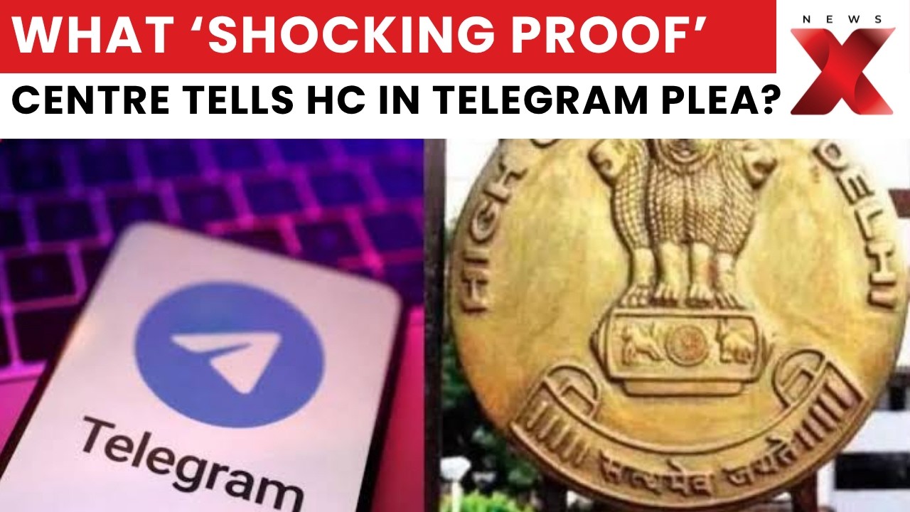 Centre Makes Big Claim in Delhi High Court on Telegram Plea | &ldquo;Shocking Proof&rdquo; Promised | NewsX