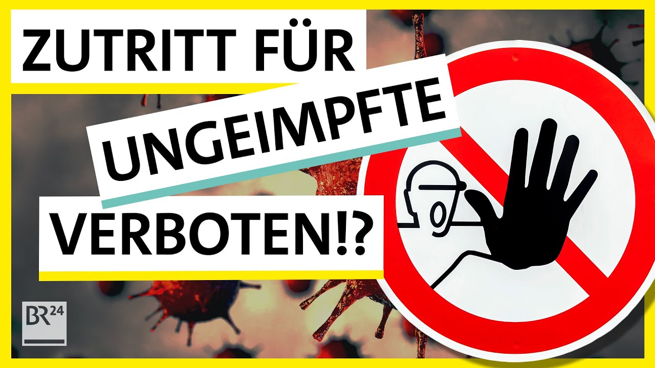 Corona: 2G-Regel – Kein Zutritt für Ungeimpfte? | Possoch klärt | BR24