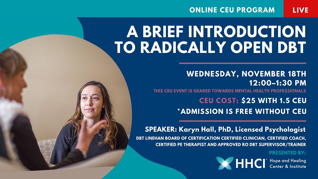 HHCI Webinars &ndash; A Brief Introduction to Radically Open DBT
