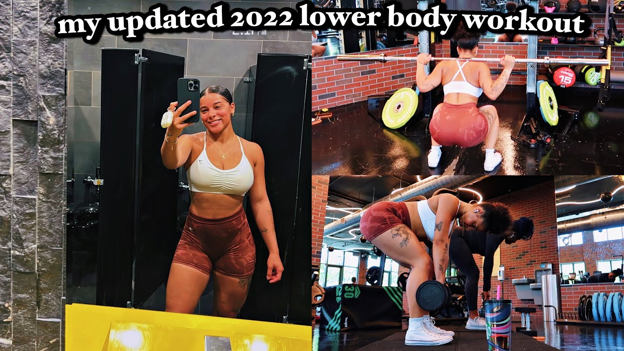 my updated 2022 lower body workout