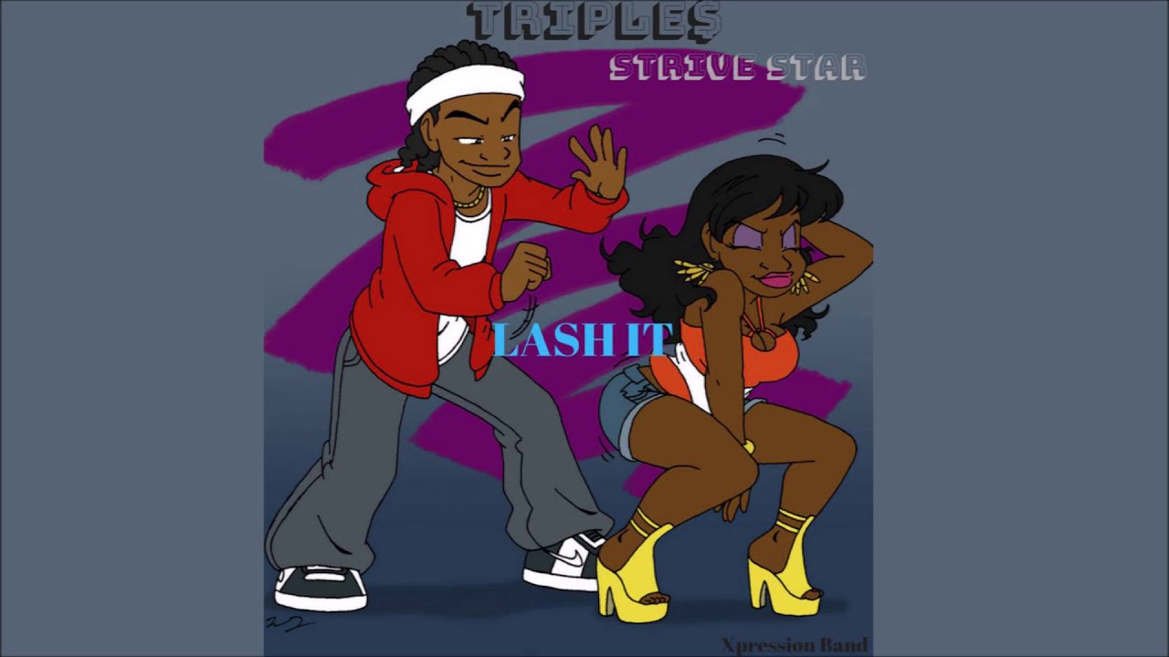 Strive Star  - Lash It (2018 Bouyon)