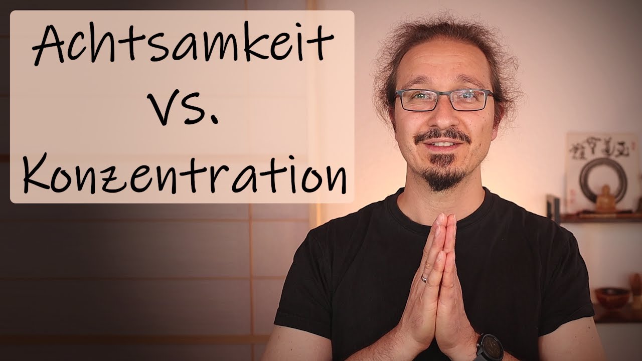 Achtsamkeit oder Konzentration | Der kleine Unterschied in Alltag und Praxis