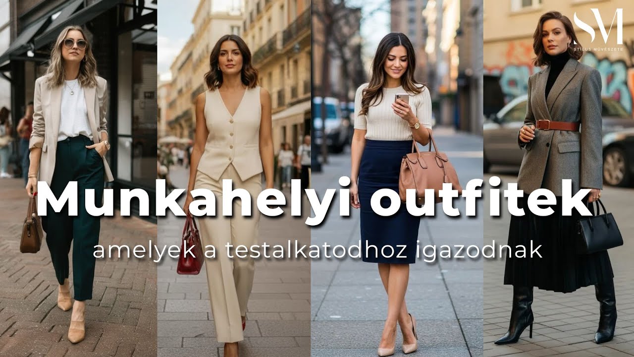 Munkahelyi outfitek. Hogyan válassz munkahelyi outfitet a testalkatodhoz!