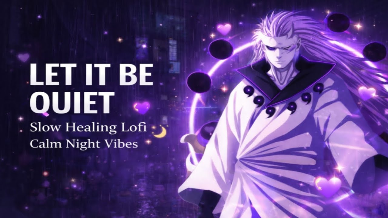 Let It Be Quiet ✨ | Healing Lofi | Relaxing Night Mood