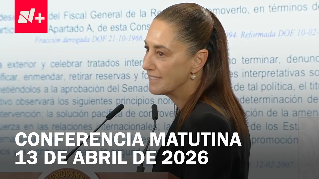 Conferencia de Claudia Sheinbaum hoy lunes 13 de abril de 2026