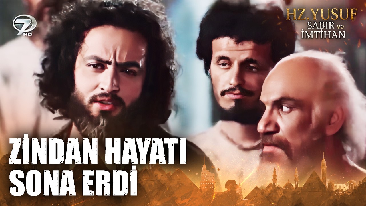 Hz. Yusuf'un Zindandan Çıkışı | Hz. Yusuf; Sabır ve İmtihan