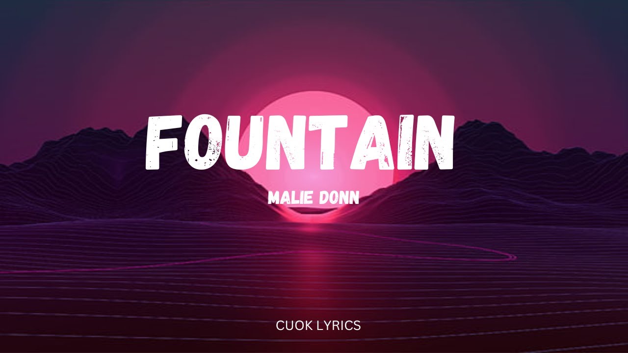 Malie Donn - Fountain (Lyrics)