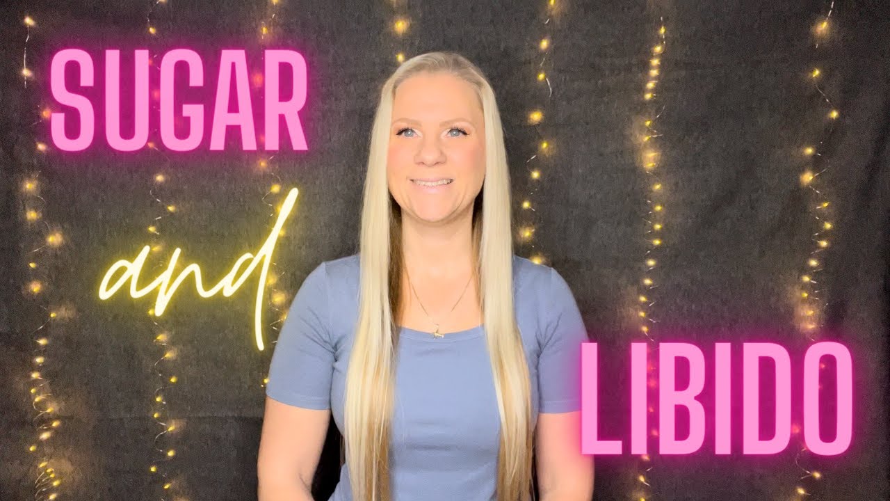 Sugar and Libido | The Effects of Sugar on Sex Drive