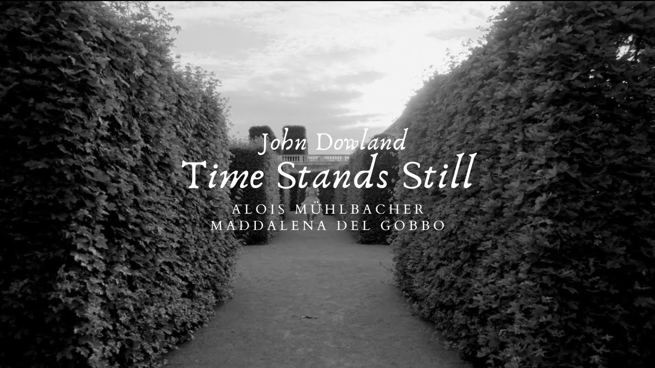 Alois Mühlbacher, Maddalena Del Gobbo - John Dowland: Time Stands Still