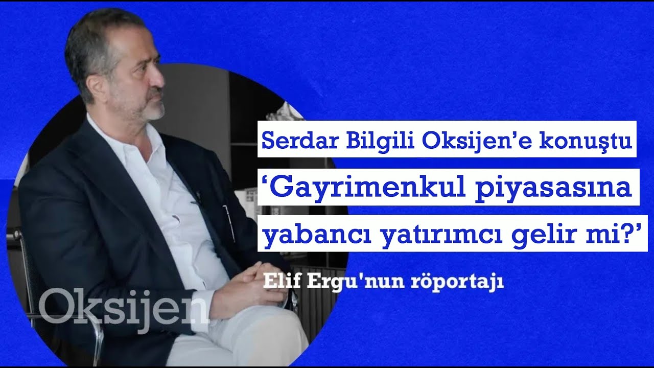 Gayrimenkul Yatırımı Türkiye'de ve Dünyada Kârlı Mı? (Serdar Bilgili Röportajı)