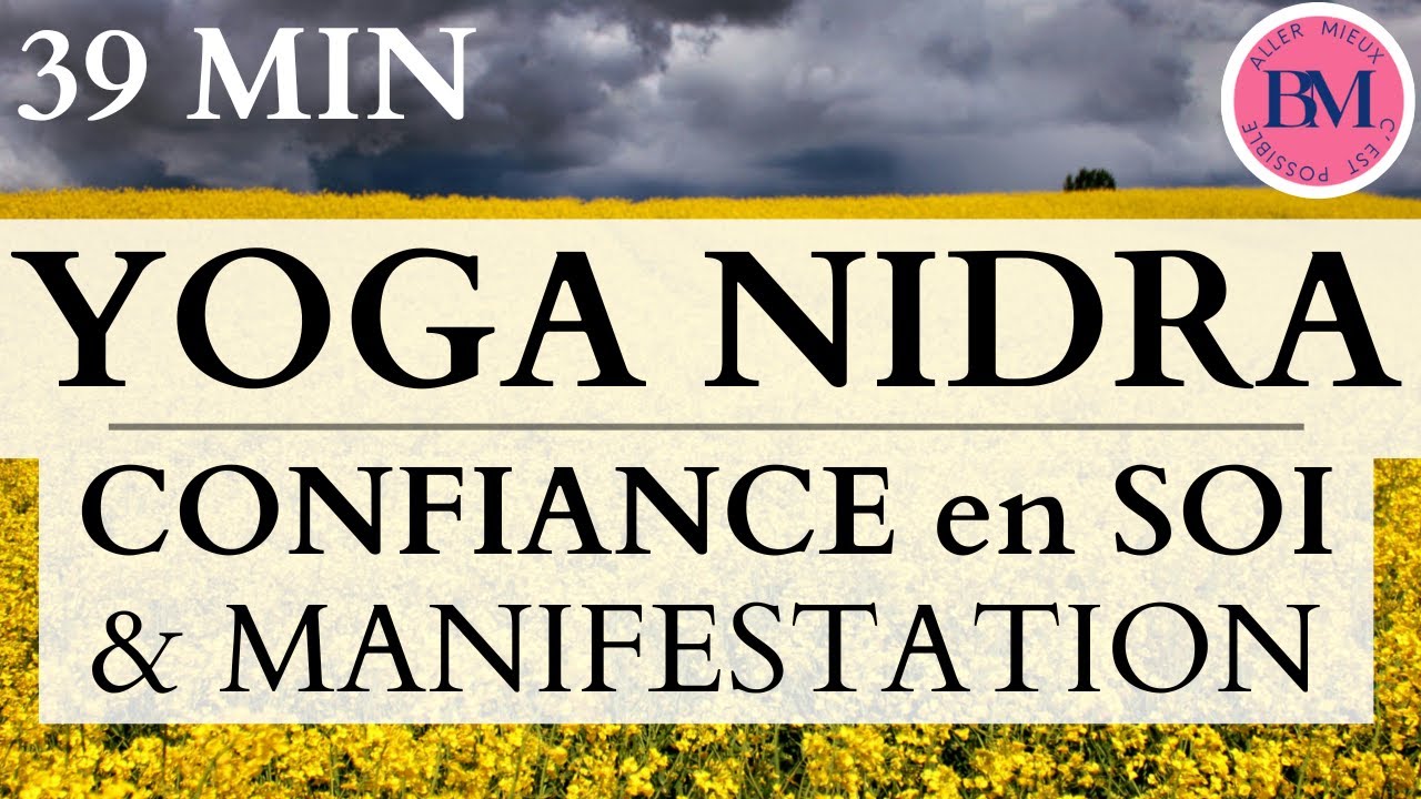 YOGA NIDRA CONFIANCE en SOI & SURMONTER OBSTACLES l 39min Méditation Manifestation & Visualisation