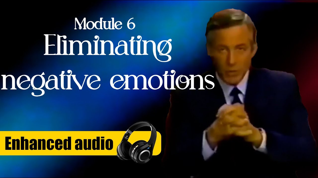 Module 6: Eliminating negative emotions - Brian Tracy´s Phoenix Seminar