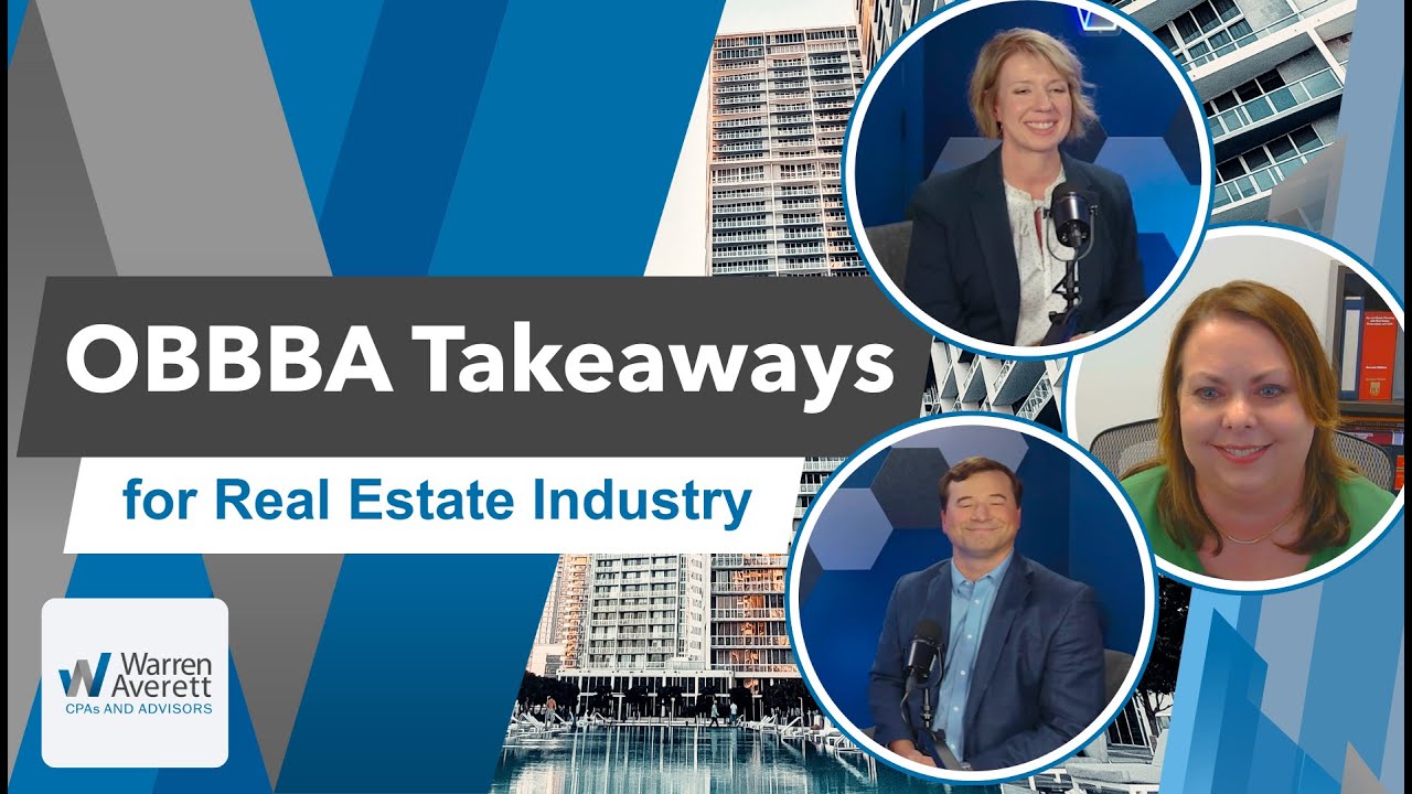 The OBBBA and Your Taxes: Takeaways for the Real Estate Industry