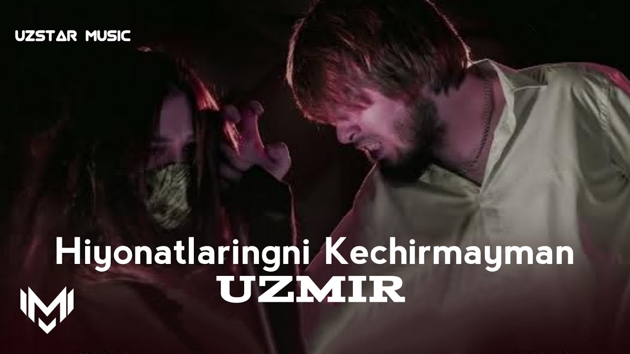 UZmir - Hiyonatlaringni Kechirmayman  (Old Music)(UZSTAR MUSIC)