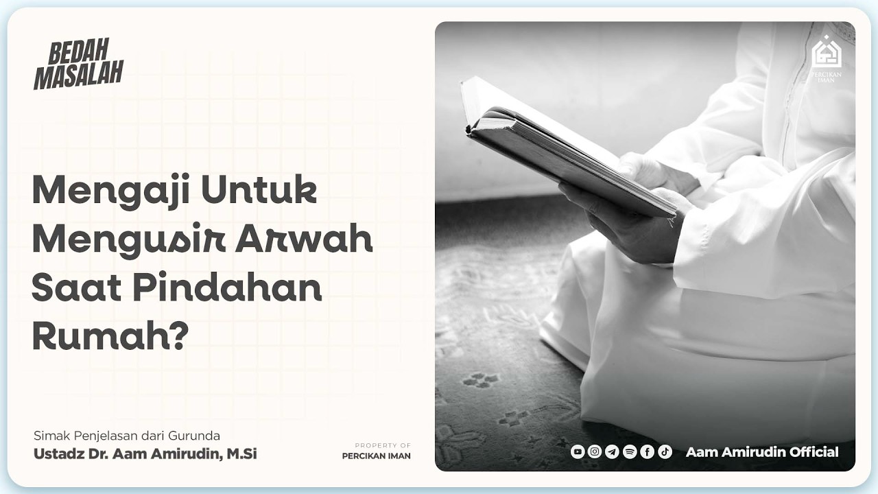 Mengaji Untuk Mengusir Arwah Saat Pindahan Rumah? [BEDAH MASALAH]