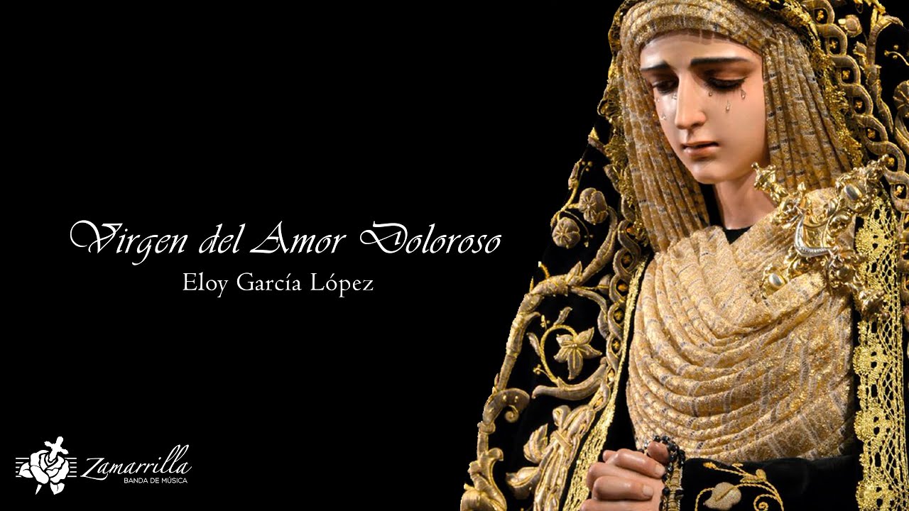 Virgen del Amor Doloroso || Banda de Música Zamarrilla